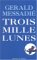 Trois Mille Lunes : Roman cover