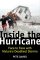 Inside the Hurricane : Face to Face With Nature's Deadliest Storms cover