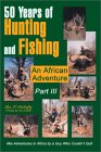 50 Years of Hunting and Fishing : An African Adventure [Click for larger image]