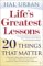 Life's Greatest Lessons : 20 Things That Matter cover