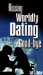 Kissing Worldly Dating Good-Bye cover