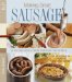 Making Great Sausage : 30 Savory Links from Around the World Plus Dozens of Delicious Sausage Dishes cover