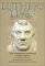  Luther's Lives: Two Contemporary Accounts of Martin Luther