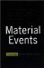 Material Events : Paul De Man and the Afterlife of Theory cover