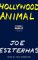  Hollywood Animal: A Memoir