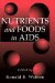 Nutrients And Foods in AIDS cover