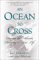 An Ocean to Cross: Daring the Atlantic Claiming a New Life