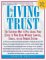 The Living Trust : The Failproof Way to Pass Along Your Estate to Your Heirs Without Lawyers, Courts, or the Probate System cover