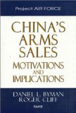 China's Arms Sales : Motivations and Implications [Click for larger image]