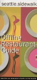 Seattle Sidewalk Offline Restaurant Guide : A Comprehensive Guide to Seattle Dining [Click for larger image]