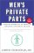  Men's Private Parts: A Pocket Reference to Prostate, Urologic, and Sexual Health