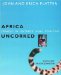 Africa Uncorked : Travels in Extreme Wine Territory cover