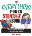 The Everything Poker Strategy Book : Know When To Hold, Fold, And Raise The Stakes cover