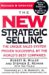 The New Strategic Selling : The Unique Sales System Proven Successful By The World's Best Companies cover