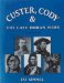 Custer, Cody and the Last Indian Wars : A Pictorial History cover