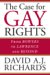 The Case For Gay Rights : From Bowers To Lawrence And Beyond cover