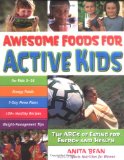 Awesome Foods for Active Kids : The Abcs of Eating for Energy And Health [Click for larger image]