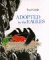 Adopted by the Eagles : A Plains Indian Story of Friendship and Treachery cover