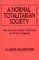 A Normal Totalitarian Society : How the Soviet Union Functioned and How It Collapsed cover