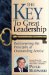 The Key to Great Leadership : Rediscovering the Principles of Outstanding Service  Lessons from the Front Lines of the World's Best Service Companie cover