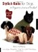 Stylish Knits For Dogs : 30 Projects To Knit In A Weekend cover