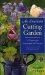 American Cutting Garden : A Primer For Growing Cut Flowers Where Summers Are Hot And Winters Are Cold cover