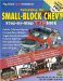 How to Rebuild the Small-Block Chevrolet : Stock and High-Performance Rebuilds cover