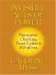  Invisible Acts Of Power: Personal Choices That Create Miracles