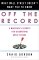 Off the Record : What Wall Street Doesn't Want You to Know cover