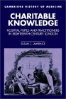 Charitable Knowledge : Hospital Pupils and Practitioners in Eighteenth-Century London [Click for larger image]