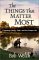 The Things That Matter Most : Choosing Family, Faith and the Simple Life cover