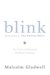 Blink : The Power Of Thinking Without Thinking cover