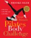  Your Ultimate Pilates Body Challenge: At the Gym, on the Mat, And on the Move