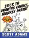 Stick to Drawing Comics, Monkey Brain! cover