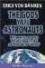 The Gods Were Astronauts : Evidence of the True Identities of the Old 'Gods' cover