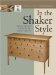 In the Shaker Style : Building Furniture Inspired by the Shaker Tradition cover
