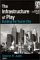 The Infrastructure of Play : Building the Tourist City cover