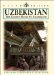 Uzbekistan : Tashkent, Bukhara, Khiva and the Golden Road to Samarkand cover