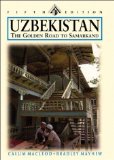 Uzbekistan : Tashkent, Bukhara, Khiva and the Golden Road to Samarkand [Click for larger image]