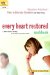 Every Heart Restored : A Wife's Guide To Healing In The Wake Of Every Man's Battle cover
