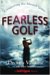 Fearless Golf : Conquering The Mental Game cover