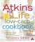 Atkins For Life Low-carb Cookbook : More Than 250 Recipes for Every Occasion cover