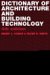 Dictionary of Architectural and Building Technology cover