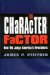 The Character Factor : How We Judge America's Presidents cover