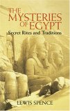 The Mysteries of Egypt : Secret Rites And Traditions [Click for larger image]