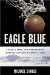 Eagle Blue : A Team, a Tribe, and a High School Basketball Team in Arctic Alaska cover