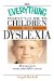 The Everything Parent's Guide To Children With Dyslexia : All You Need To Ensure Your Child's Success cover