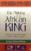 The Making of an African King : Patrilineal & Matrilineal Struggle Among the Effutu of Ghana cover