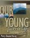 Our Young Family : The Descendants Of Thomas And Naomi Hyatt Young, Wilson And Elizabeth Hughes... cover