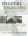 Digital Imaging : A Practical Approach cover